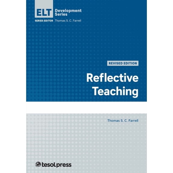 English Language Teacher Development Reflective Teaching, Revised Edition, (Paperback)