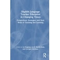thumbnail image 1 of English Language Teacher Education in Changing Times: Perspectives, Strategies, and New Ways of Teaching and Learning, (Hardcover), 1 of 1