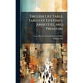 thumbnail image 1 of English Life Table. Tables of Lifetimes, Annuities, and Premiums, (Hardcover), 1 of 1