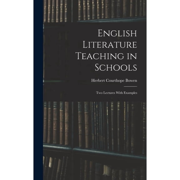 English Literature Teaching in Schools: Two Lectures With Examples, (Hardcover)
