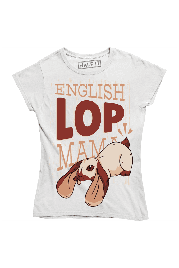 English Lop Mama Funny Animal Pet Lover Women's T-Shirt