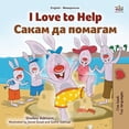 thumbnail image 1 of English Macedonian Bilingual Collection I Love to Help (English Macedonian Bilingual Book for Kids), (Paperback), 1 of 1