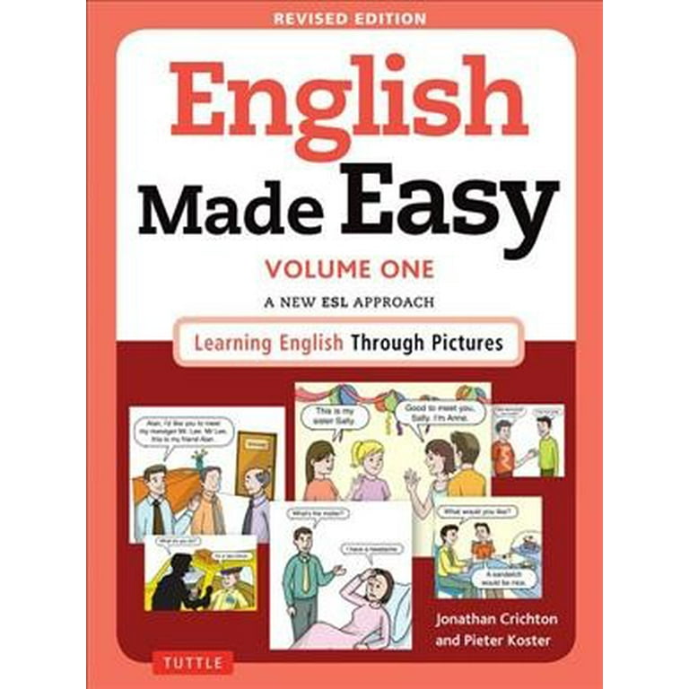 English Made Easy Volume One: A New ESL Approach: Learning English Made Easy Volume One: A New ESL Approach: Learning