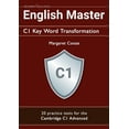 thumbnail image 1 of English Master C1 Key Word Transformation (20 practice tests for the Cambridge Advanced): 200 test questions with answer, (Paperback), 1 of 1