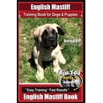 thumbnail image 1 of English Mastiff Training Book for Dogs & Puppies by BoneUp Dog Training: Are You Ready to Bone Up? (Paperback) by Karen Douglas Kane, 1 of 1