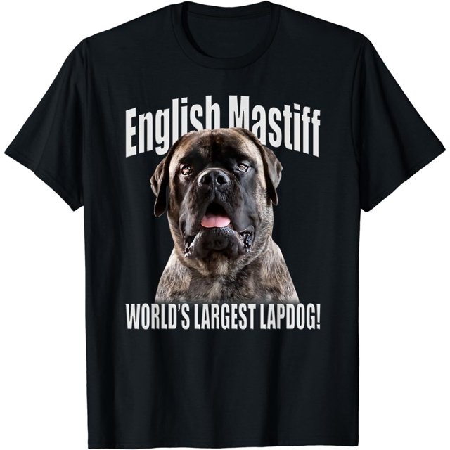 English Mastiff World’s Largest Lapdog! Mastiff Dog TShirt