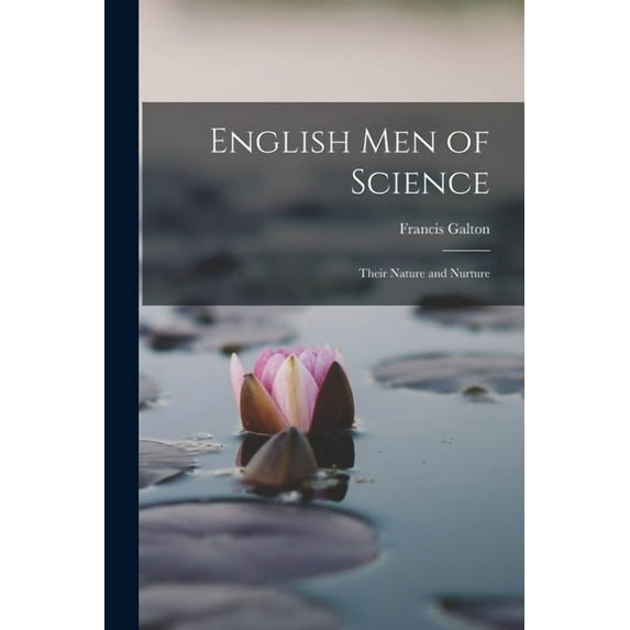 English Men of Science: Their Nature and Nurture (Paperback)