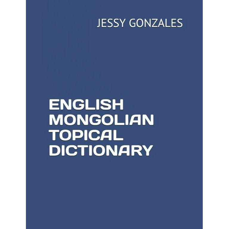English Mongolian Topical Dictionary (Paperback) - Walmart.com