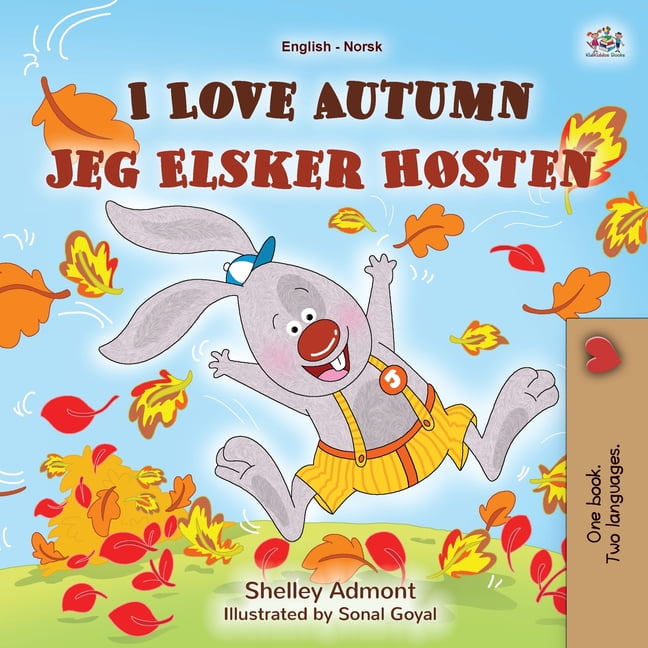 SHELLEY ADMONT English Norwegian Bilingual Collection I Love Autumn (English Norwegian Bilingual Children's Book), (Paperback)