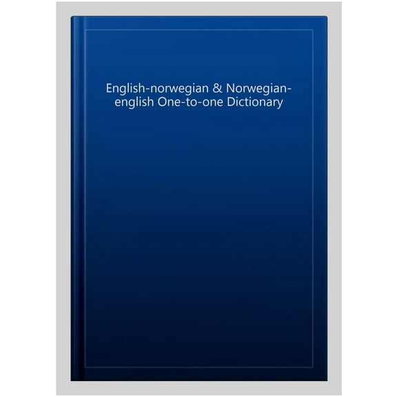 English-Norwegian & Norwegian-English One-To-One Dictionary
