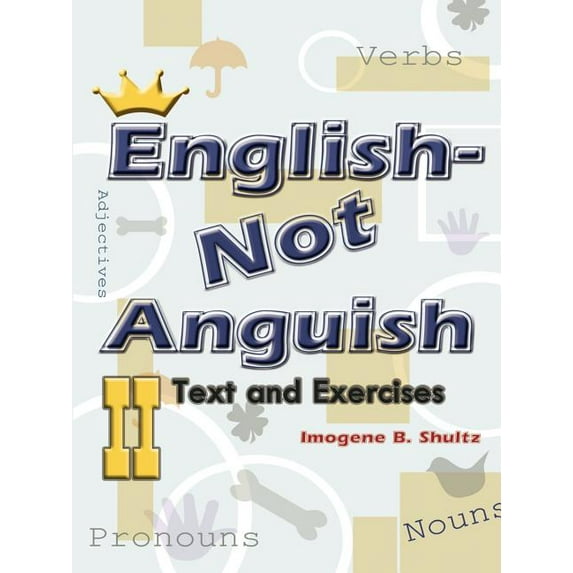 English--Not Anguish II: Text and Exercises (Paperback)