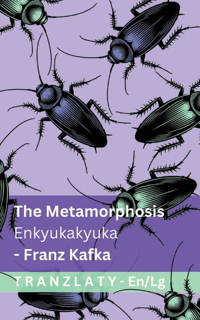 English Oluganda The Metamorphosis / Enkyukakyuka: Tranzlaty English Oluganda, (Paperback)