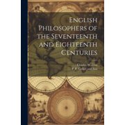 English Philosophers of the Seventeenth and Eighteenth Centuries Paperback