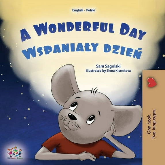 English Polish Bilingual Collection A Wonderful Day (English Polish Bilingual Book for Kids), (Paperback)