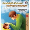 thumbnail image 1 of Pre-Owned English Polish Bilingual Collection: Goodnight, My Love!: English Polish Bilingual (Hardcover), 1 of 1