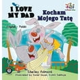 thumbnail image 1 of English Polish Bilingual Collection I Love My Dad (English Polish Bilingual Book), (Hardcover), 1 of 1