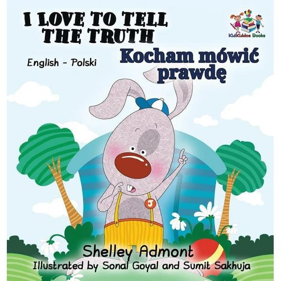 English Polish Bilingual Collection I Love to Tell the Truth (English Polish book for kids): Polish children's book, (Hardcover)