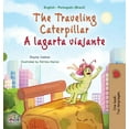 thumbnail image 1 of English Portuguese Bilingual Collection  The Traveling Caterpillar (English Portuguese Bilingual Children's Book - Brazilian), (Hardcover), 1 of 1