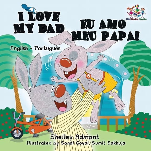 English Portuguese Bilingual Collection I Love My Dad (English Portuguese Bilingual Book for Kids - Brazilian), (Paperback)