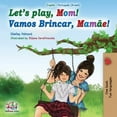 thumbnail image 1 of English Portuguese Bilingual Collection Let's play, Mom!: English Portuguese (Brazil) Bilingual Book, (Paperback), 1 of 1