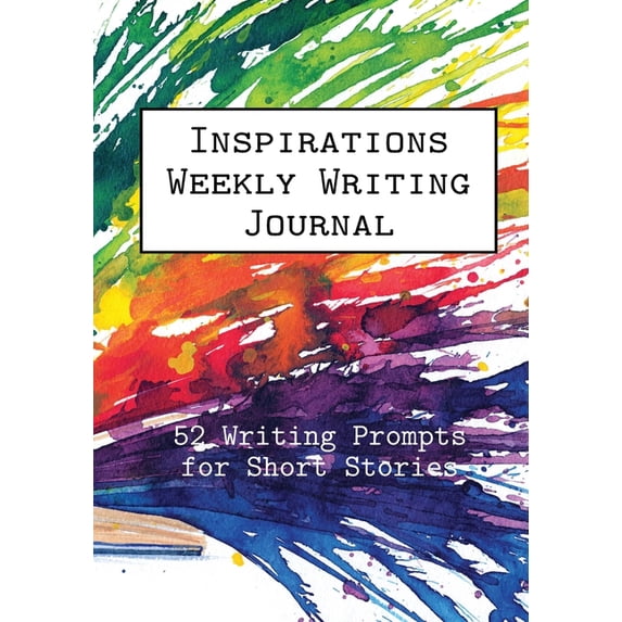 English Prompts Inspirations Weekly Writing Journal: 52 Writing Prompts for Short Stories, Book 3, (Paperback)