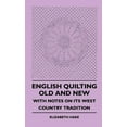 thumbnail image 1 of English Quilting Old And New - With Notes On Its West Country Tradition (Hardcover), 1 of 1