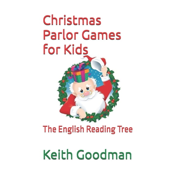 English Reading Tree Christmas Parlor Games for Kids: The English Reading Tree, Book 34, (Paperback)
