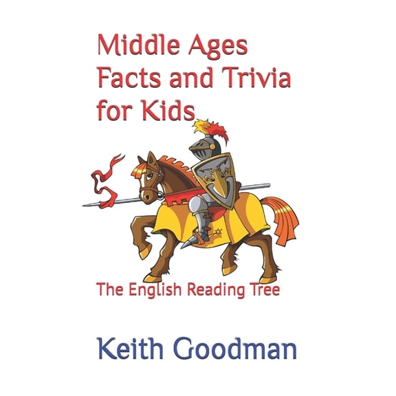 English Reading Tree Middle Ages Facts and Trivia for Kids: The English Reading Tree, Book 23, (Paperback)