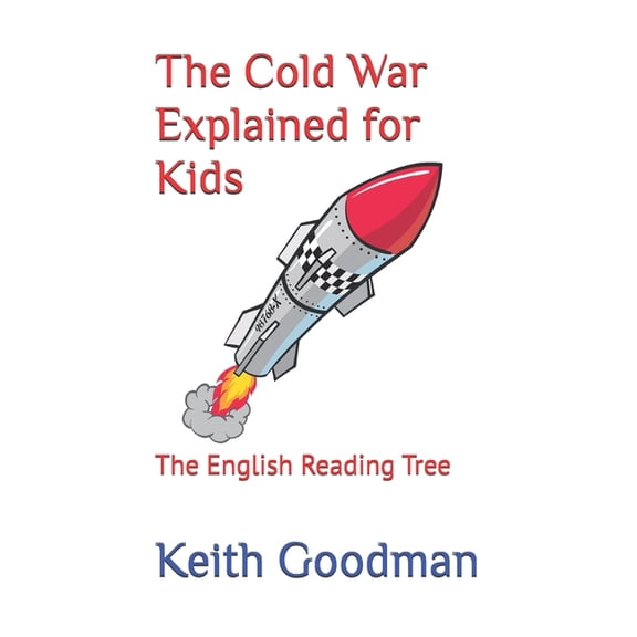 English Reading Tree The Cold War Explained for Kids: The English Reading Tree, Book 24, (Paperback)