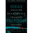 thumbnail image 1 of English Renaissance Tragedy: Ideas of Freedom, (Paperback), 1 of 1