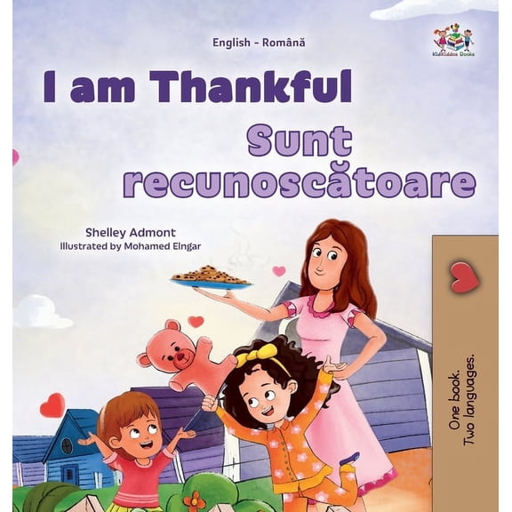 English Romanian Bilingual Collection I am Thankful (English Romanian Bilingual Children's Book), (Hardcover)