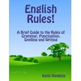thumbnail image 1 of English Rules! A Brief Guide to the Rules of Grammar, Punctuation, Spelling and Writing (Paperback), 1 of 1