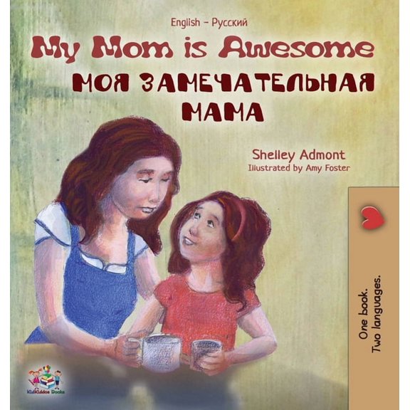 English Russian Bilingual Collection My Mom is Awesome: English Russian Bilingual Edition, (Hardcover)