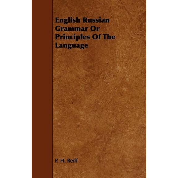 English Russian Grammar Or Principles Of The Language, (Paperback)