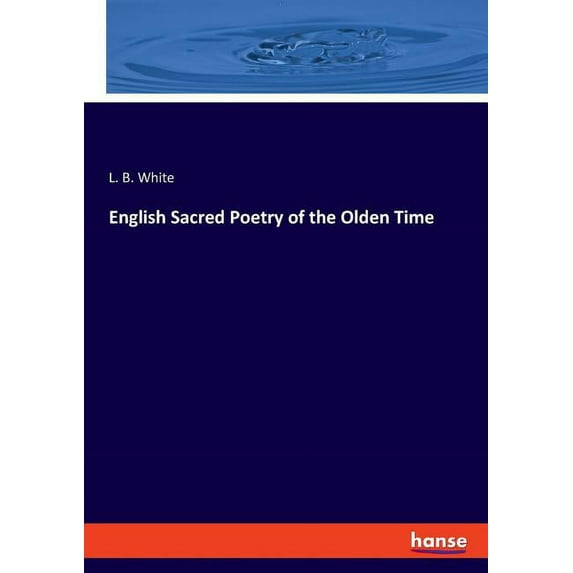 English Sacred Poetry of the Olden Time, (Paperback)