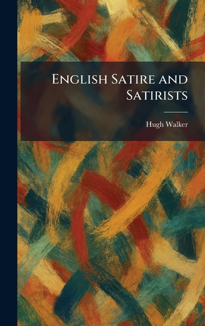 English Satire and Satirists, (Hardcover)
