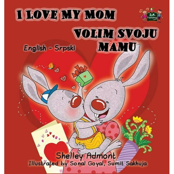 English Serbian Bilingual Collection I Love My Mom: English Serbian Bilingual Edition, (Hardcover)