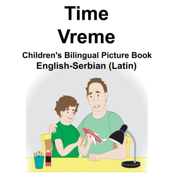 English-Serbian (Latin) Time/Vreme Children's Bilingual Picture Book, (Paperback)