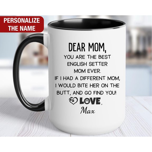 English Setter Coffee Mug You Are English Setter Mom Ever English Setter Owner Gift Englis