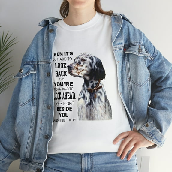 English Setter Will Be There T-Shirt