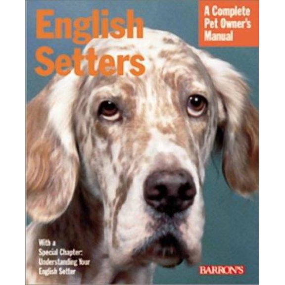Pre-Owned English Setters (Pet Owner's Manual S.) Paperback