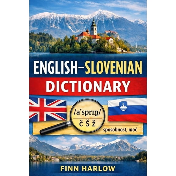 English-Slovenian Dictionary: Essential Vocabulary with Clear Meanings, Parts of Speech, and Pronunciation, (Paperback)