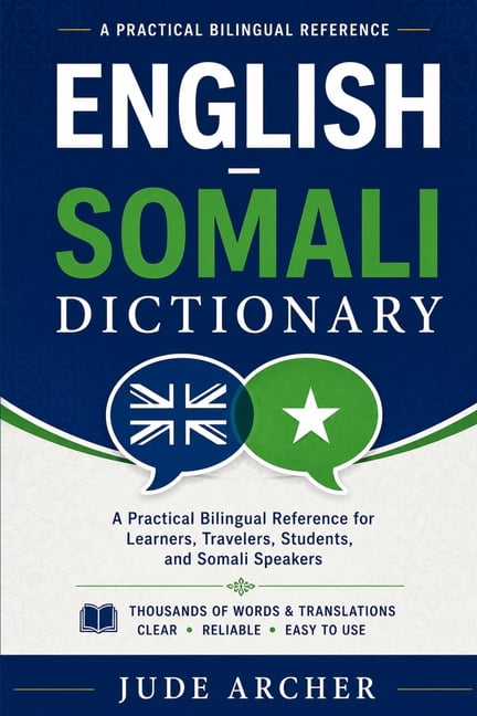 English-Somali Dictionary: A Practical Bilingual Reference for Learners, Travelers, Students, and Somali Speakers, (Paperback)