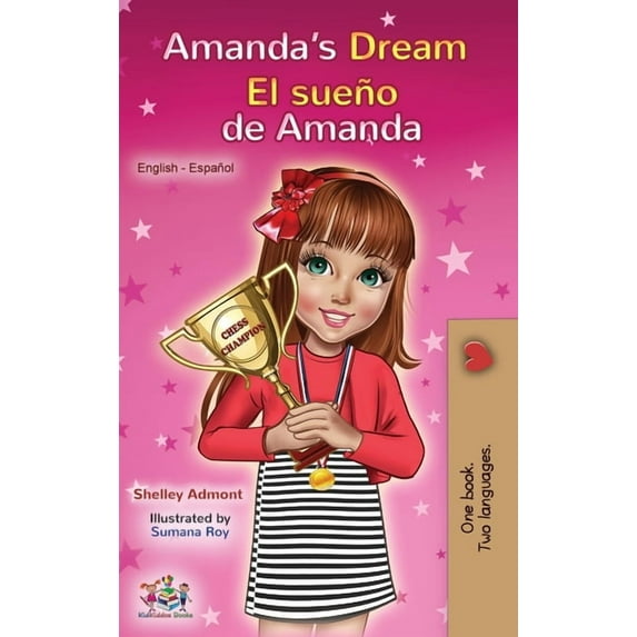 English Spanish Bilingual Collection Amanda's Dream El sueño de Amanda: English Spanish Bilingual Book, (Hardcover)