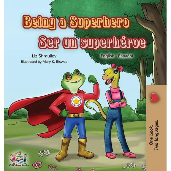 English Spanish Bilingual Collection Being a Superhero Ser un superhroe: English Spanish Bilingual Book, (Hardcover)