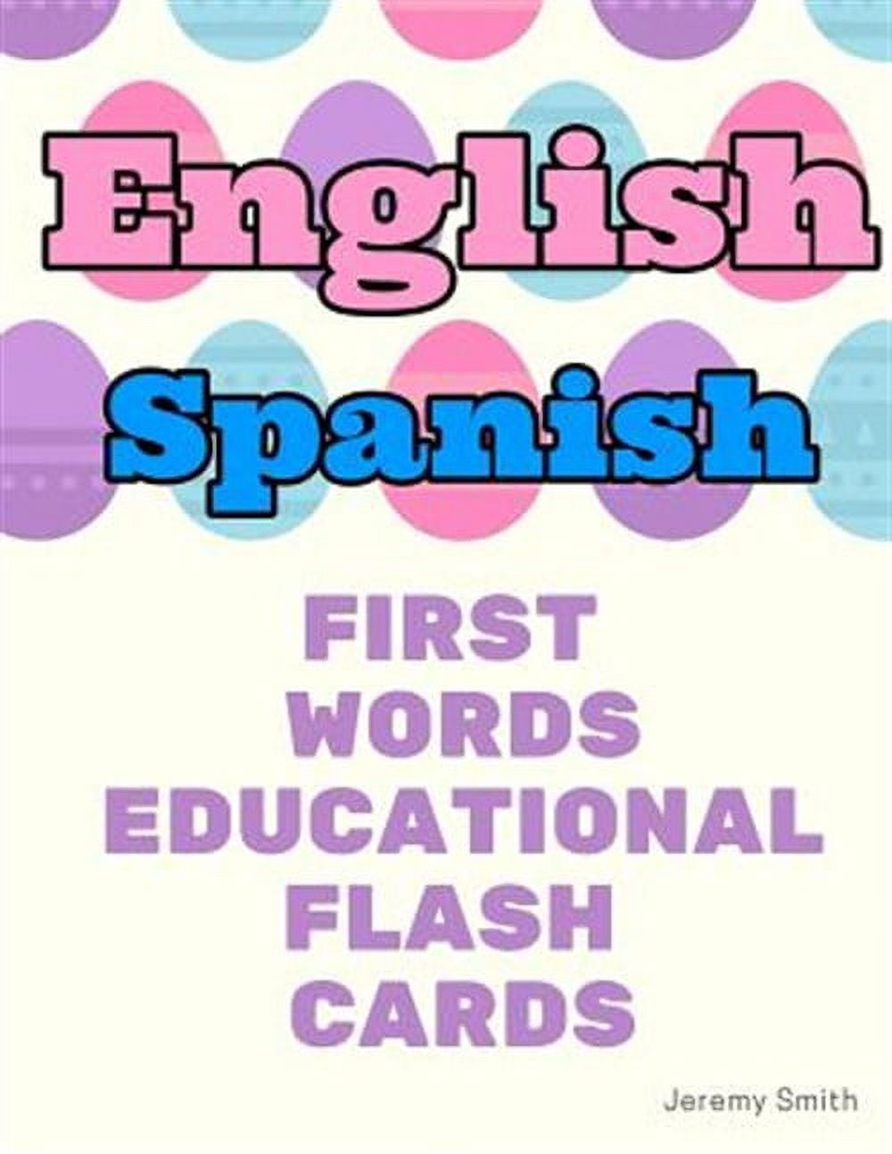 English Spanish First Words Educational Flash Cards: Learning basic ...