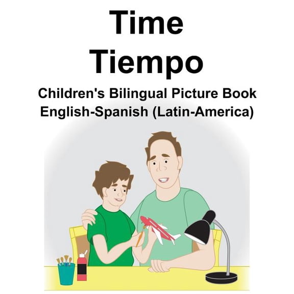 English-Spanish (Latin-America) Time/Tiempo Children's Bilingual Picture Book, (Paperback)