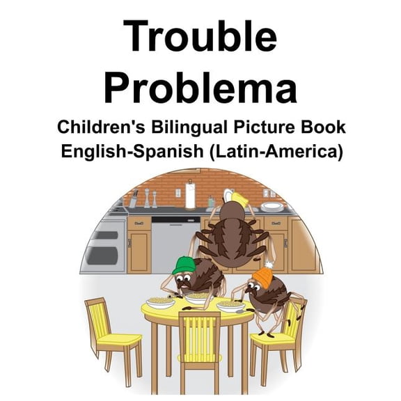 English-Spanish (Latin-America) Trouble/Problema Children's Bilingual Picture Book, (Paperback)