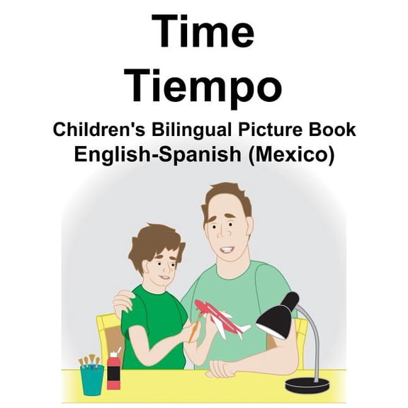 English-Spanish (Mexico) Time/Tiempo Children's Bilingual Picture Book, (Paperback)