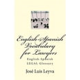 thumbnail image 1 of English-Spanish Vocabulary for Lawyers: English-Spanish Legal Glossary (Paperback) by Jose Luis Leyva, 1 of 1